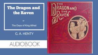 The Dragon and the Raven by G A Henty  Audiobook [upl. by Sidoon]