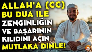 Zenginliğinizi ve Başarınızı Artırın Allaha cc Bu Dua ile Zenginliğin ve Başarının Kilidini Açın [upl. by Lahcim]