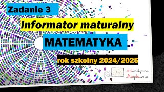 Zad 3 Informator maturalny matematyka CKE 20242025 [upl. by Kirit]