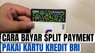 CARA BAYAR SPLIT PAYMENT PAKAI KARTU KREDIT BRI TAHUN 2024 [upl. by Bea]