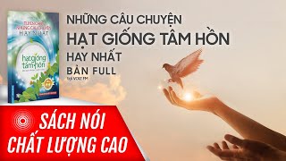 Sách nói Những câu chuyện Hạt Giống Tâm Hồn hay nhất  Voiz FM [upl. by Chilcote]