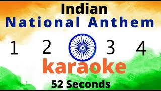 National Anthem Karaoke l Jan Gan Man l 52 Sec  instrumental l Republic day [upl. by Gawen]