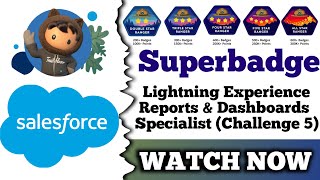 Lightning Experience Reports amp Dashboards Specialist  Salesforce Trailhead  Challenge 5 [upl. by Dannel]