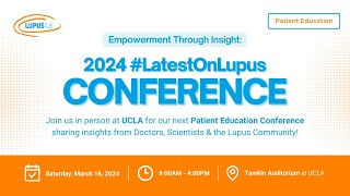 2024 quotLatest on Lupus Patient Conference Empowerment Through Insightquot at UCLA  Event Replay [upl. by Noak635]