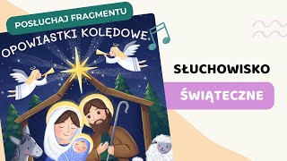 OPOWIASTKI KOLĘDOWE  cz 1  zwiastun  sluchowiskodladzieci [upl. by Aleacem437]