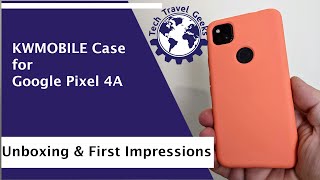 KWMOBILE Case for Google Pixel 4A  Unboxing amp First Impressions [upl. by Eerok]