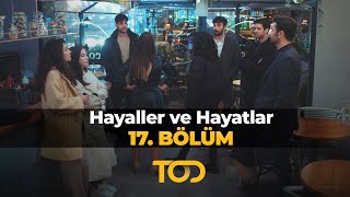 Hayaller ve Hayatlar 17 Bölüm  Siz Çete Misiniz [upl. by Hannus298]