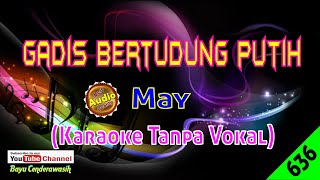 Gadis Bertudung Putih by May Original AudioHQ  Karaoke Tanpa Vokal [upl. by Sokcin]