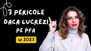 3 PERICOLE DACA LUCREZI PE PFA 2023 [upl. by Hynes]