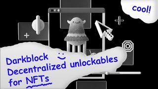 Darkblock  Decentralized Unlockables for NFTs [upl. by Nirat]