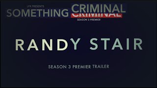 Something Criminal S03 E01 Randy Stair Trailer 1 [upl. by Aniram404]