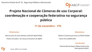 Live da AT Segurança Pública  Projeto Nacional de Câmeras de uso Corporal [upl. by Abehsat205]