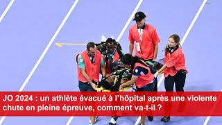 JO 2024 un athlète évacué à l’hôpital après une violente chute en pleine épreuve comment vatil [upl. by Aymer]