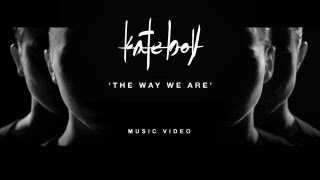 Kate Boy  quotThe Way We Arequot Official Music Video [upl. by Neffets]