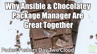 Why Ansible amp Chocolatey Package Manager Are Great Together [upl. by Wie]