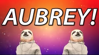 HAPPY BIRTHDAY AUBREY  SLOTH HAPPY BIRTHDAY RAP [upl. by Loferski]