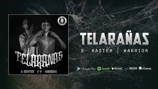 BRaster Ft Warrior  Telarañas [upl. by Leinod]