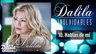 Dalila  Hablas de mi  Cd Inolvidables [upl. by Atiram]