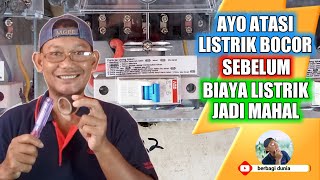 CARA MENGATASI ARUS LISTRIK BOCOR PENYEBAB LISTRIK BOROS [upl. by Ashwin]