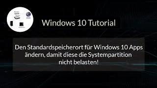 Den Standardspeicherort für Windows 10 Apps ändern damit diese die Systempartition nicht belasten [upl. by Iztim]