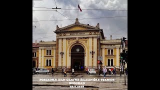 POSLEDNJI DAN GLAVNE ŽELEZNIČKE STANICE BEOGRAD 3062018 [upl. by Aerb]