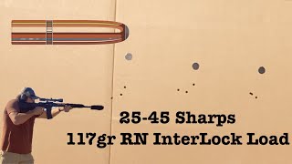 2545 Sharps 117gr Round Nose Interlock Load  Range Time and Load Notes [upl. by Arihk]