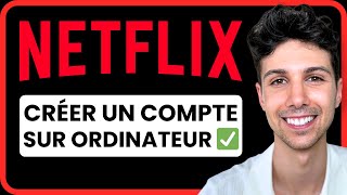 Comment créer un compte Netflix sur ordinateur  Tutoriel Complet [upl. by Callista507]