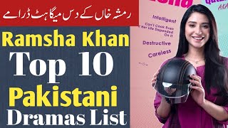 Ramsha Khan Top 10 Dramas List  Ramsha Khan Best Dramas List [upl. by Neelhtac832]