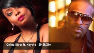 Celma Ribas feat Kaysha  ENERGIA [upl. by Iong]