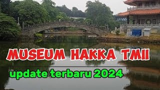 🔴 museum Hakka TMII ‼️ update terbaru 2024 [upl. by Nomzaj]