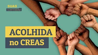 ACOLHIDA NO CREAS [upl. by Amuh]