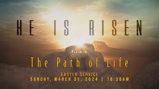 The Path of Life from Psalm 16 on March 31 2024 [upl. by Roberta]