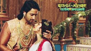 DaastanEMohabbat Salim Anarkali  Title Song [upl. by Groeg759]