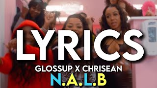 Gloss Up NALB Lyrics feat Chrisean Rock [upl. by Auqkinahs522]