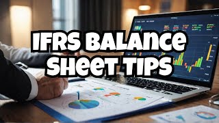 Master FINANCIAL PRO Reveals Balance Sheet Tips for IFRS [upl. by Shishko]