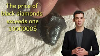 The price of black diamonds quotcarbonadoquot exceeds one million dollars 1000000 [upl. by Geehan]