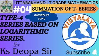 SUMMATION OF SERIES BASED ON LOGARITHMIC SERIES by Ks Deopa Sir UTTARAKHAND LT grade maths [upl. by Zigmund]