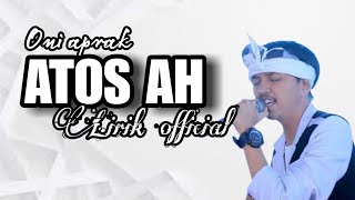 ATOS AH ADRYAN DAMAPUTRA COVER ONI APRAK  Cipt  Wantika  LIRIK OFFICIAL sunda oniaprak [upl. by Hcone]