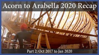 Acorn to Arabella  Journey of a Wooden Boat  Bonus Content Acorn to Arabella 2020 Recap  Part 2 [upl. by Oettam980]