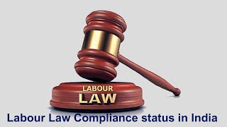 Labour Law Compliance status in India [upl. by Afital423]