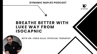 S5E32 Breathe Better with Luke Way from Isocapnic [upl. by Akived]