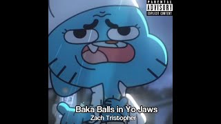 Gumball sings quotcan I put my balls in yo jawsquot [upl. by Richer601]