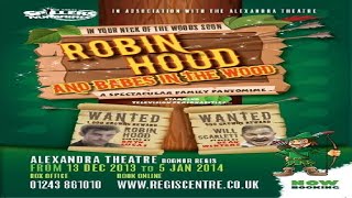 Robin Hood And The Babes In The Wood  Bognor Regis  2013  Full Show [upl. by Nigel]