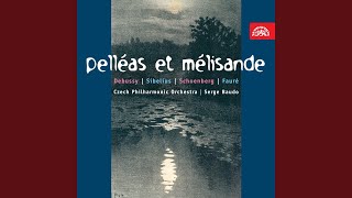 Pelléas et Mélisande Suite from music for the drama of the same name by Maurice Maeterlinck [upl. by Leilah]