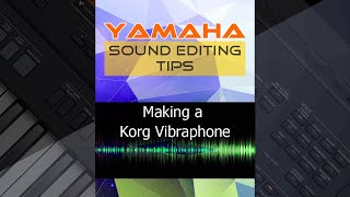 Creating a Korg style Vibraphone in Yamaha  Yamaha sound editing tips  Use of cutoff [upl. by Garin]