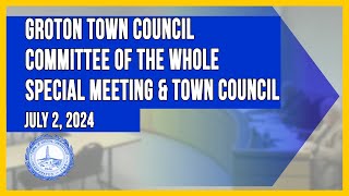 Groton Town Council Committee of the Whole  7224 [upl. by Abehs138]