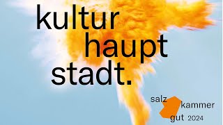 Europäische Kulturhauptstadt Salzkammergut 2024 [upl. by Kumar]