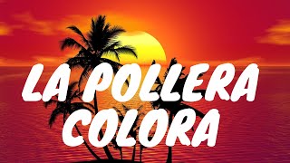 La Pollera Colora LetraLyrics [upl. by Merat416]