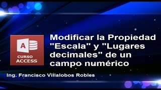 Modificar las propiedades Escala y Lugares decimales de un campo numérico [upl. by Spragens]