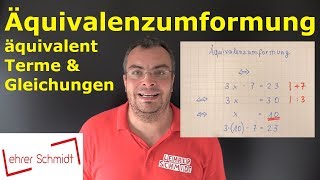 Äquivalenzumformung äquivalentes Umformen  Terme und Gleichungen  Lehrerschmidt [upl. by Asserac]